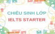 LỚP IELTS STARTER KHÓA THÁNG 11/2025